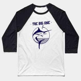 The Big One / Fishing Design / Fishing Lover / Fisherman gift Baseball T-Shirt